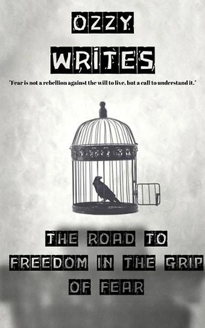 In the Grip of Fear: The Path to Freedom