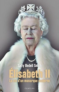 Elisabeth II: la vie d'un monarque moderne