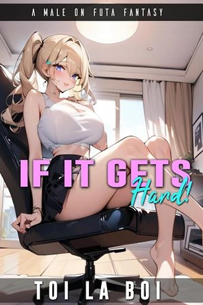 If It Gets Hard: Futa Tales: Season 1, #1