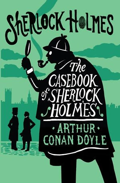 The Casebook of Sherlock Holmes: Annotated Edition