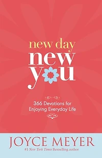 New Day, New You: 366 Devotions for Enjoying Everyday Life