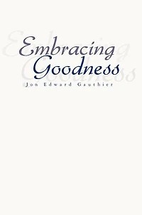 Embracing Goodness