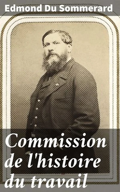Commission de l'histoire du travail: Exploration profonde de l'évolution du travail à travers les réalisations de la commission