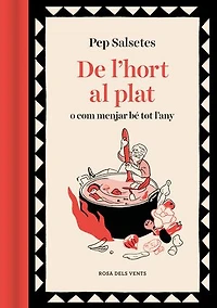 De l'hort al plat: O com menjar bé tot l'any