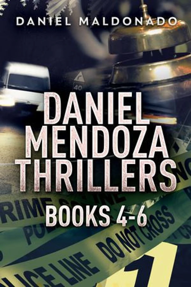Daniel Mendoza Thrillers - Books 4-6