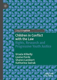 Children Conflict with the Law: Rights, Research and Progressive Youth Justice
