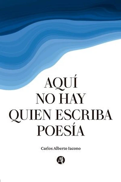 Aquí no hay quien escriba poesía