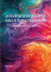 Lectura de narraciones transmedia: ruptura fronteras y flujo sentido