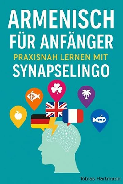 Armenisch für Anfänger: Praxisnah lernen mit SynapseLingo