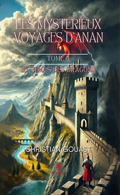 Les mystérieux voyages d’Anan - Tome 2: Le temps des dragons