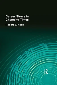 Career Stress Changing Times