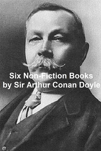 Arthur Conan Doyle: 6 Non-Fiction Books