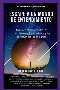 E scape A un mundo de entendimiento Antídoto al odio contra los musulmanes, los cristianos