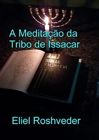 A Meditação da Tribo de Issacar: Cabala e Meditação, #24