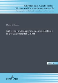 Differenz- und Existenzvernichtungshaftung der Aschenputtel-GmbH