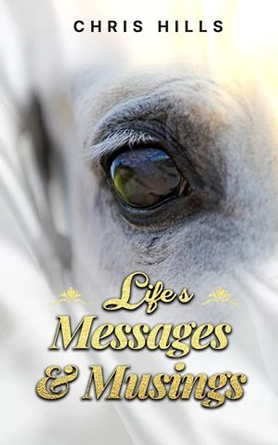 Life's Messages and Musings
