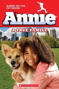 Annie: A True Family (Movie Tie-In)