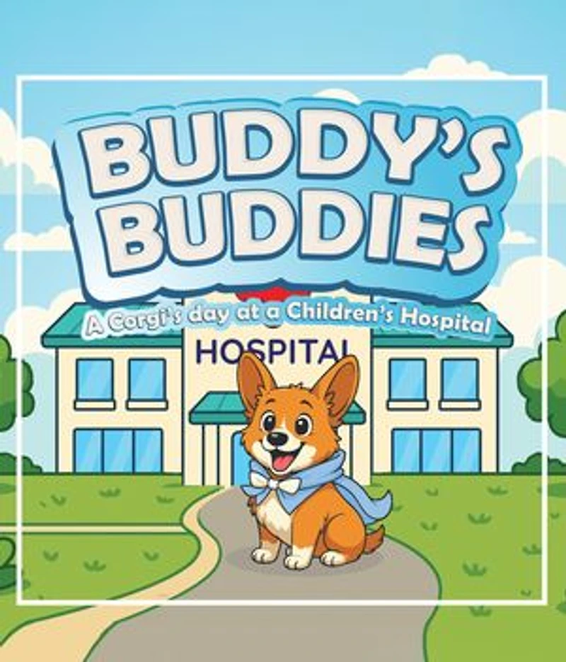 Buddy's Buddies: A Corgi's day at a Children's Hospital