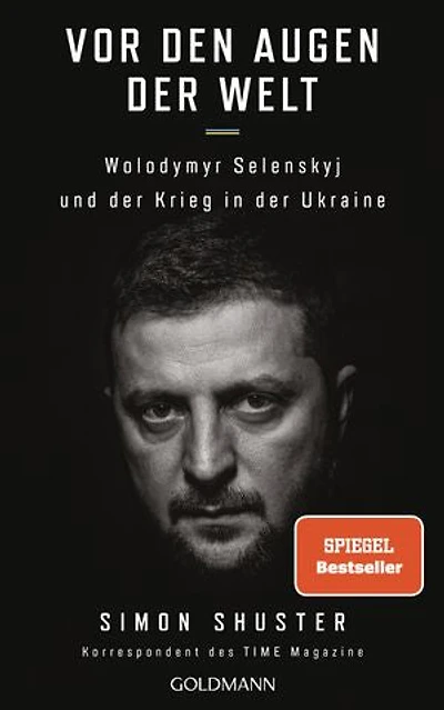 Vor den Augen der Welt: Wolodymyr Selenskyj und der Krieg in der Ukraine - Der Spiegel Bestseller