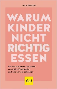 Warum Kinder nicht richtig essen: Die unsichtbaren Ursachen von Essstörungen