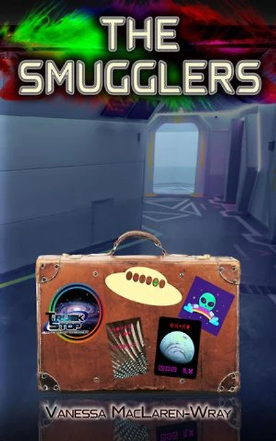 The Smugglers: The Truck Stop at the Center of the Galaxy, #4
