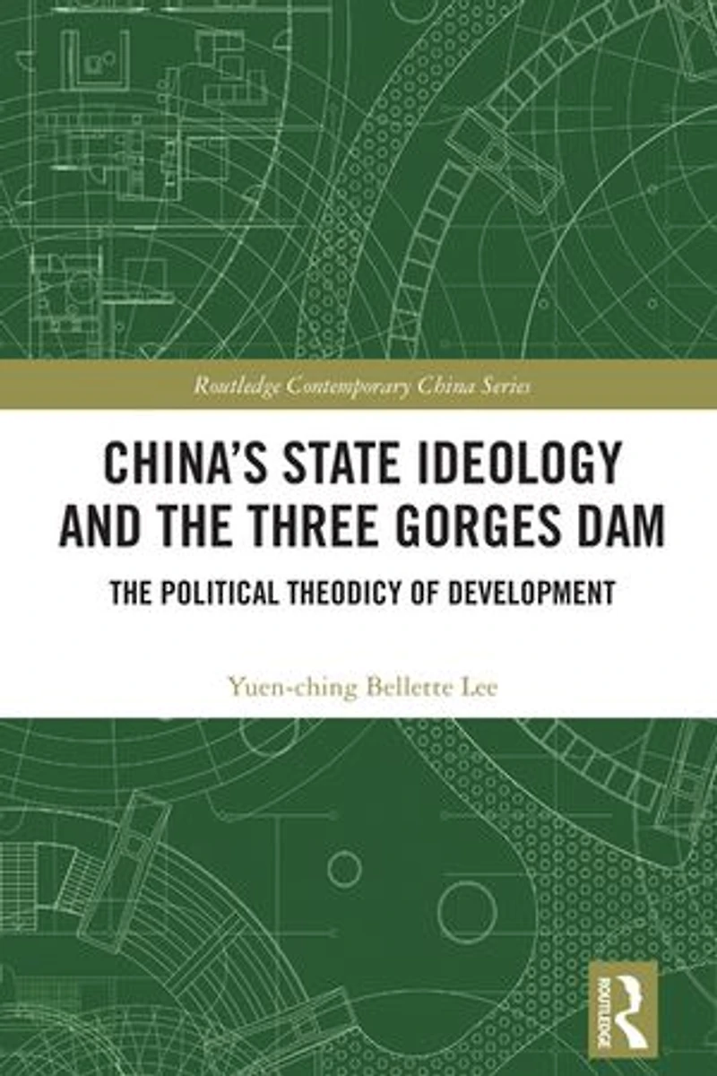 China's State Ideology and The Three Gorges Dam: Political Theodicy of Development