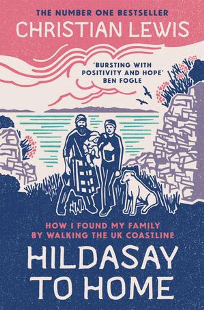 Hildasay to Home: How I Found My Family by Walking the UK Coastline