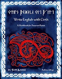 Write English with Cirth: A Workbook for Dwarven Runes