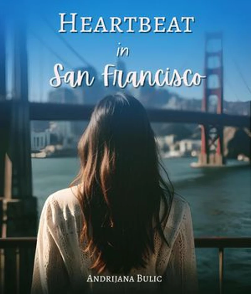 Heartbeat in San Francisco: A Story of Croatian Roots, American Dreams, and Self-Discovery