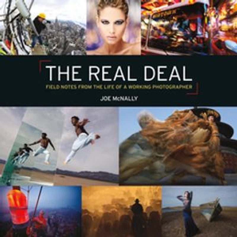 the Real Deal: Field Notes from Life of a Working Photographer