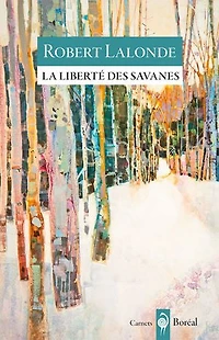 La liberté des savanes: carnets