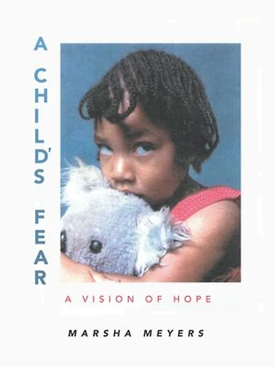 A Child's Fear: Vision Of Hope