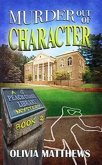 Murder out of Character: A Peach Coast Library Mystery, Book 2