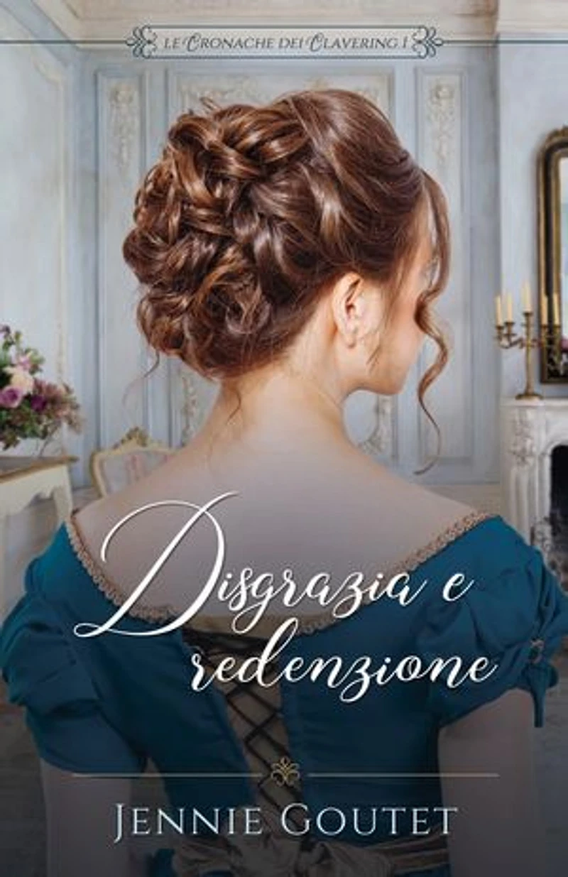 Disgrazia e redenzione: un dolce Regency Romance