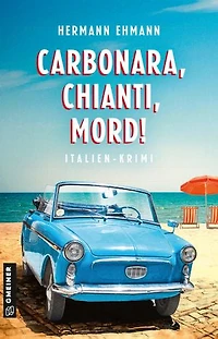 Carbonara, Chianti, Mord!: Italien-Krimi