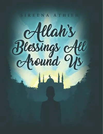 Allah’s Blessings All Around Us
