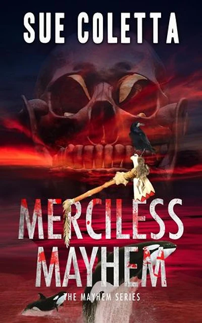 Merciless Mayhem: Mayhem Series, #8
