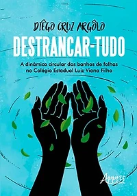Destrancar-Tudo: A Dinâmica Circular dos Banhos de Folhas no Colégio Estadual Luiz Viana Filho