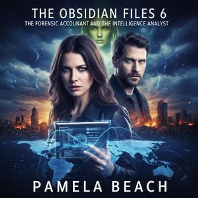 The Obsidian Files 6: The Forensic Accountant and the Intelligence Analyst: The Obisdian Files, #6