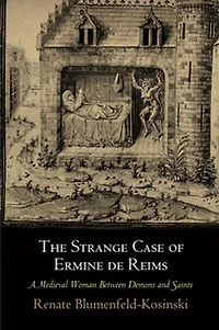 The Strange Case of Ermine de Reims: A Medieval Woman Between Demons and Saints