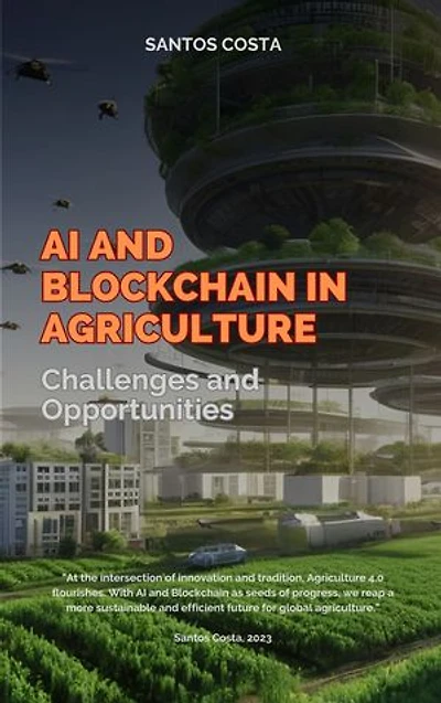 AI and Blockchain in Agriculture: Challenges and Opportunities