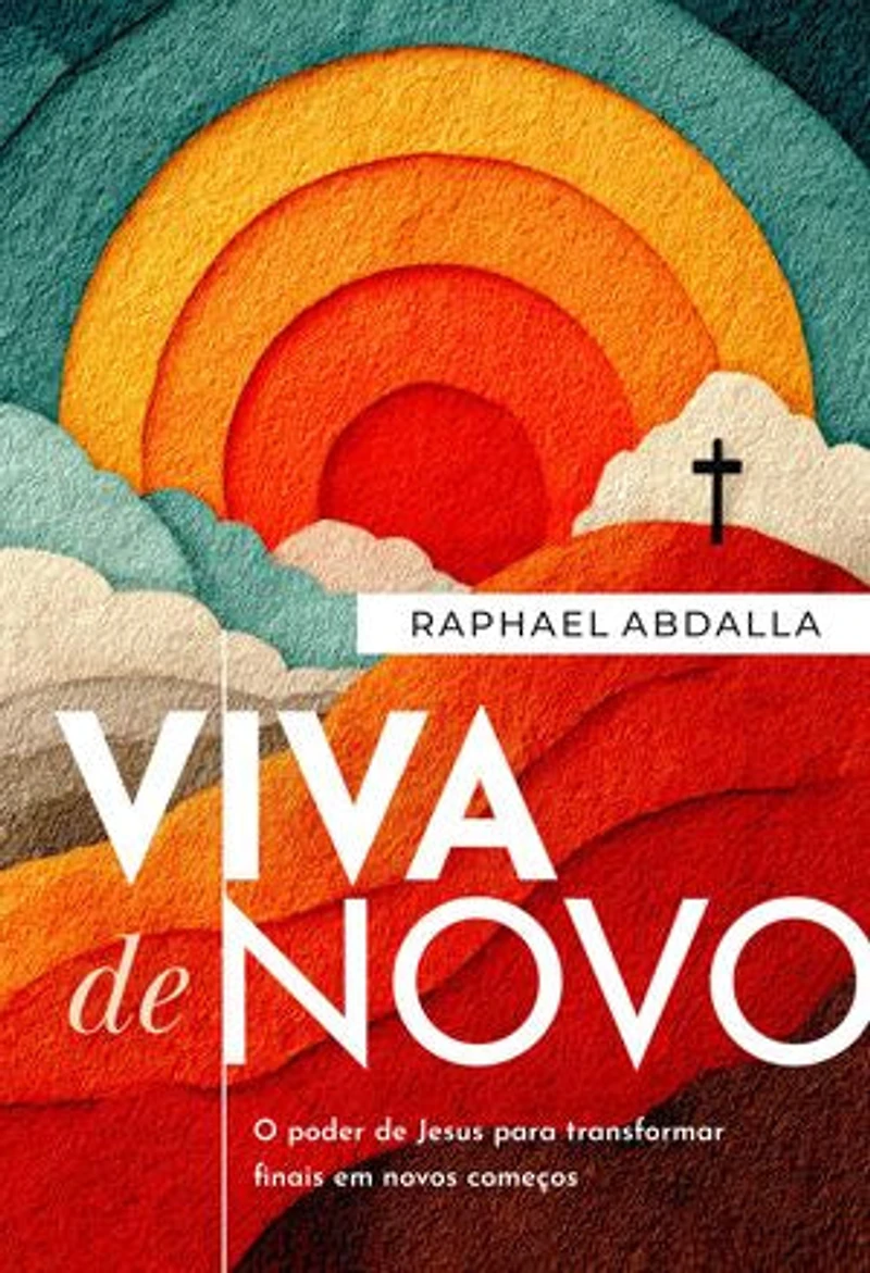 Viva de novo: O poder de Jesus para transformar finais em novos começos
