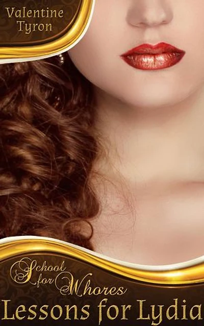 Lessons for Lydia: A Regency Erotica: School for Whores, #2