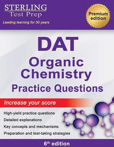 Sterling Test Prep DAT Organic Chemistry Practice Questions: High Yield DAT Questions
