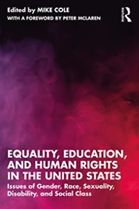 Equality, Education, and Human Rights the United States: Issues of Gender, Race, Sexuality, Disability, Social Class