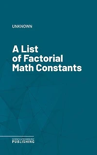 A List of Factorial Math Constants