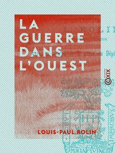 La Guerre dans l'ouest: Campagne de 1870-1871
