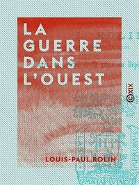 La Guerre dans l'ouest: Campagne de 1870-1871