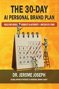 The 30-Day AI Personal Brand Plan: Build Influence, Visibility & Authority — One Day at a Time