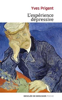 L'expérience dépressive : la parole d'un psychiatre: psychiatre